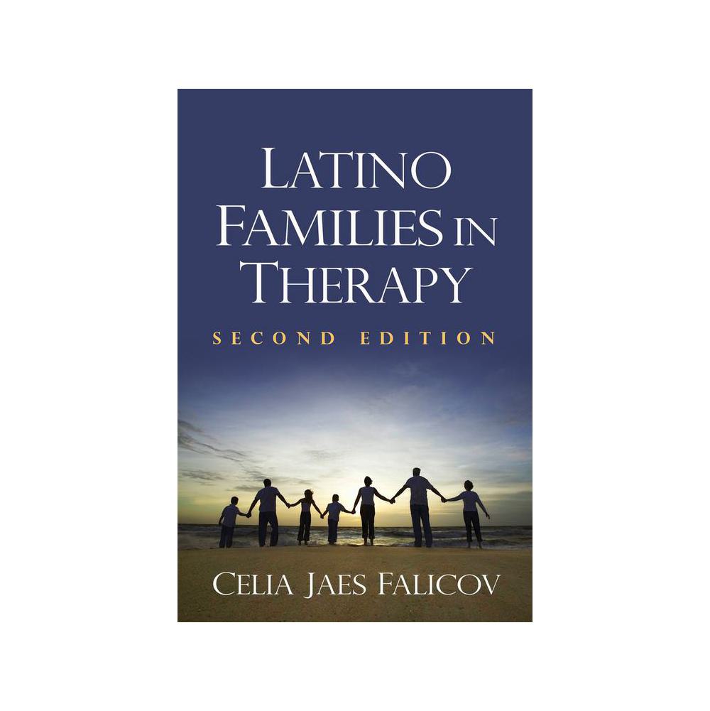 Falicov, Latino Families in Therapy, 9781462522323, Guilford Publications, 2nd, Health, Books, 935445